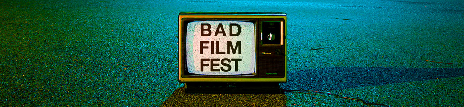 Immediate Release: Bad Film Fest Screens Deceptively Enjoyable, Entertaining Short Films – April 26 – 28